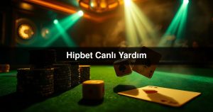 Read more about the article Hipbet Canlı Yardım